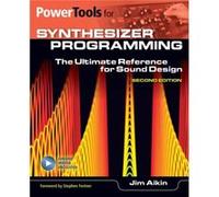 Power Tools For Synthesizer Programming by Jim Aikin Jim Aikin (Auteur)