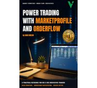 Power Trading with MarketProfile and Orderflow: A Practical Reference for NSE and BSE Derivatives Traders