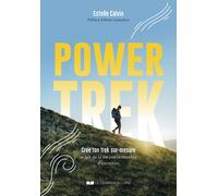 Power Trek - Crée ton trek sur-mesure et fais de ta vie une randonnée d'exception