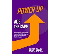 Power UP ACE the CAPM: Embracing Predictive, Adaptive and Business Analysis Approaches