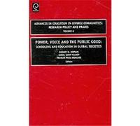 Power, Voice and the Public Good, Advances In Education In Diverse Communities: Research Policy And Praxis R. K. M. Hopson (Auteur)