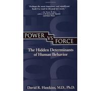 Power Vs. Forcce: The Hidden Determinants of Human Behavior