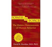 Power vs. Force: The Hidden Determinants of Human Behavior