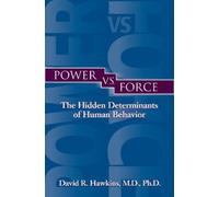 Power vs. Force: The Hidden Determinants of Human Behaviour [Paperback] NEUF