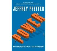 Power: Why Some People Have It-and Others Don't