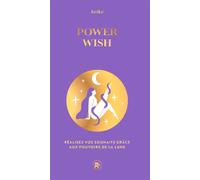 Power wish - COLLECTOR: Réalisez vos souhaits grâce aux pouvoirs de la lune