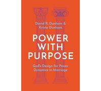 Power with Purpose: God's Design for Power Dynamics in Marriage