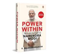 Power Within: The Leadership Legacy of Narendra Modi