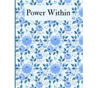 Power within - writing journal: 90 GMS, Ruled, paperback