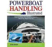 Powerboat Handling Illustrated Robert J. Sweet (Auteur)