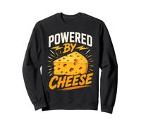Powered by Cheese Funny Saying Humor Joke Gag Sweatshirt