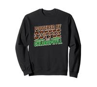 Powered by Coffee and Chlorophyll Sweatshirt