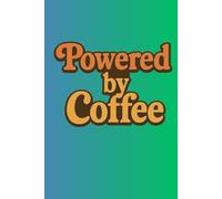 Powered by Coffee Notebook: Funny Retro Journal for Coffee Lovers and Creative Minds.