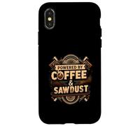Powered by Coffee & Sawdust Woodworker Carpenter Coque pour iPhone X/XS