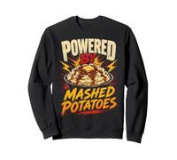 Powered by Funny Mashed Potatoes Saying Humor Joke Gag Sweatshirt