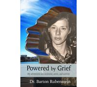 Powered By Grief: My Adventures As A Scientist, Artist, And Activist