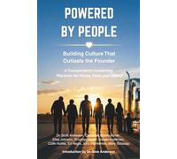 Powered by People: Building Culture That Outlasts the Founder: A Transportation Leadership Playbook for Values, Trust, and Legacy