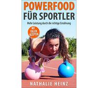 Powerfood fuer Sportler: Mehr Leistung durch die richtige Ernaehrung