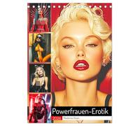 Powerfrauen-Erotik. Moderne Diven (Tischkalender 2026 DIN A5 hoch), CALVENDO Monatskalender: Verführerische Stärke und selbstbewusste Schönheit