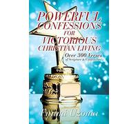 Powerful Confessions For Victorious Christian Living