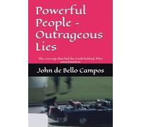 Powerful People - Outrageous Lies: The coverup that hid the truth behind JFK’s assassination