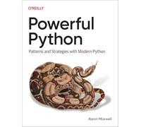 Powerful Python – Patterns and Strategies With Modern Python