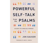 Powerful Self-Talk from the Psalms: 40 Days to a Biblical Mindset