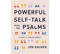Powerful Self-Talk from the Psalms 40 Days to a Biblical Mindset - Jon Gauger - Harvest House Publishers - ebook (ePub) - Livre