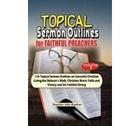 Powerful Sermon Outlines For Dynamic Preachers. Volume 2