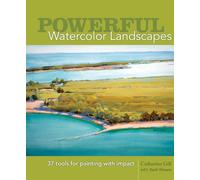 Powerful Watercolor Landscapes: 37 Tools for Painting With Impact