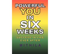 Powerful You In Six Weeks