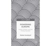 Powering Europe: Russia, Ukraine, and the Energy Squeeze