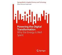 Powering the Digital Transformation: Why the Energy Is Well Spent