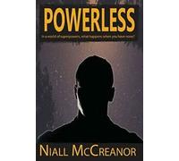 Powerless : Dans un monde de super-pouvoirs, que se passe-t-il quand on a .
