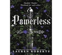 Lauren Roberts – Powerless – Série épique – Édition collector reliée – Volume 1