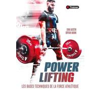 Powerlifting - Les Bases Techniques De La Force Athlétique