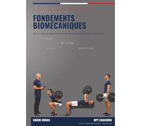Powerlifting Master - Fondements Biomécaniques: De la mécanique newtonienne à l'optimisation des leviers