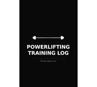 Powerlifting Training Log Book for Men & Women - Squat, Bench & Deadlift Workout Journal | Track Sets, Reps, Weight & PRs | 120 Session Pages | 6 x 9 Inches