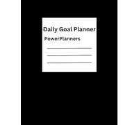 PowerPlanners Daily Goal Planner with 365 Pages for everyday use: PowerPlanners: Your Blueprint for Success and Mastery