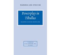 Powerplay in Tibullus: Reading Elegies Book One