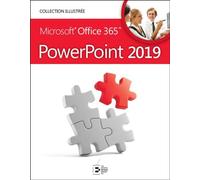 PowerPoint 2019 Microsoft 365 - Edition Goulet Collectif - Reynald Goulet Eds - broché - Manuel