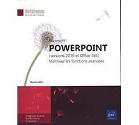PowerPoint (versions 2019 et Office 365) - Maîtrisez les fonctions avancées