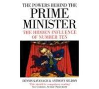 Powers Behind the Prime Minister Kavanagh, Dennis (Auteur)