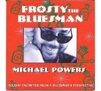Powers, Michael - Frosty The Bluesman