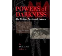 Powers of Darkness: The Unique Version of Dracula by Stoker, Bram [Paperback]