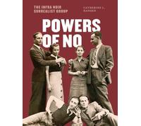 Powers of No: The Infra Noir Surrealist Group