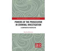 Powers of the Prosecutor in Criminal Investigation