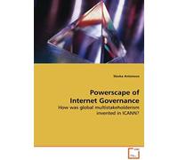 Powerscape Of Internet Governance: How Was Global Multistakeholderism Invented In Icann?