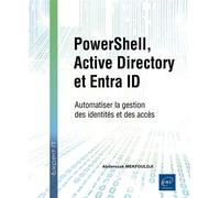 PowerShell, Active Directory et Entra ID - Automatiser la gestion des identités et des accès - Abderezak Mekfouldji - Eni Editions - broché - Manuel