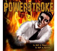 Powerstroke - In for a Penny.. -Digi-